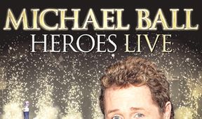 Michael Ball: Hrdinové