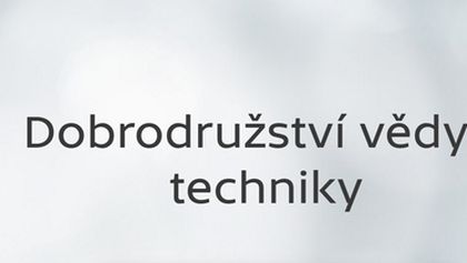 Dobrodružství vědy a techniky