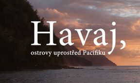 Havaj, ostrovy uprostřed Pacifiku