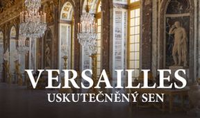 Versailles: Uskutečněný sen