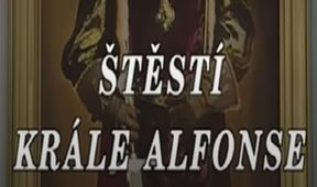 Štěstí krále Alfonse