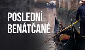 Poslední Benátčané, Kamera na cestách