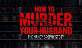 Jak zabít svého manžela: Příběh Nancy Brophyové