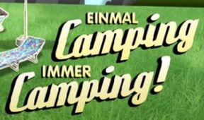 Einmal Camping, immer Camping