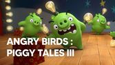 Angry Birds: Piggy Tales III (31, 32, 33)