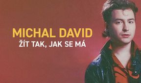 Michal David - žít tak, jak se má