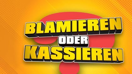 Blamieren oder Kassieren