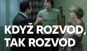 Když rozvod, tak rozvod