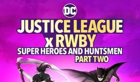 Liga spravedlnosti a RWBY: Superhrdinové a lovci, druhá část