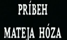 Príbeh Mateja Hóza