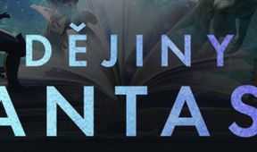 Dějiny fantasy (1/2)