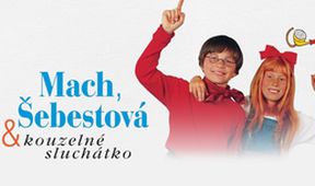 Mach, Šebestová a kouzelné sluchátko