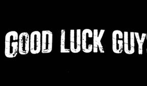 Good Luck Guys II