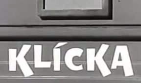 Klícka, Pro pamětníky...