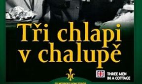 Tři chlapi v chalupě