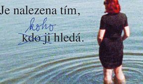 Je nalezena tím, koho hledá