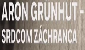 Aron Grünhut - Srdcom záchranca