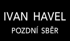 Ivan Havel: Pozdní sběr