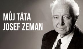 Můj táta Josef Zeman