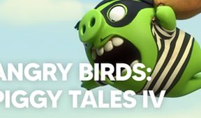Angry Birds: Piggy Tales IV (1, 2, 3)