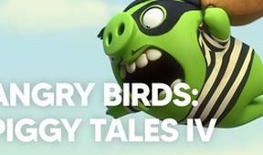 Angry Birds: Piggy Tales IV (16, 17, 18)