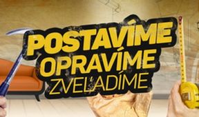 Postavíme, opravíme, zveľadíme