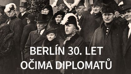 Berlín 30. let očima diplomatů