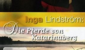 Inga Lindström: Koně z Katarinabergu