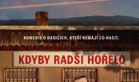Kdyby radši hořelo