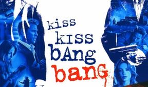 Kiss Kiss Bang Bang