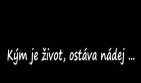 Kým je život, ostáva nádej