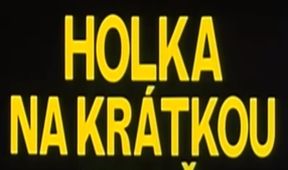 Holka na krátkou trať