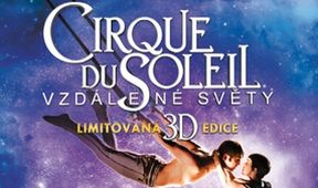 Cirque du Soleil: Vzdálené světy