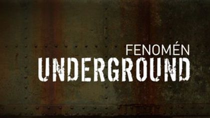 Fenomén Underground