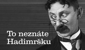To neznáte Hadimršku