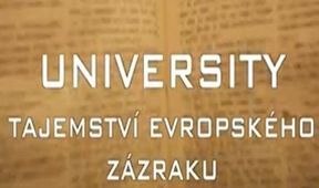 University – Tajemství evropského zázraku