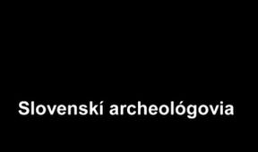 Slovenskí archeológovia