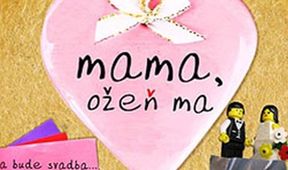 Mama, ožeň ma! (2)