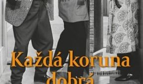 Každá koruna dobrá