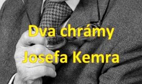 Dva chrámy Josefa Kemra