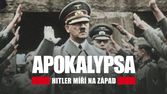 Apokalypsa: Hitler míří na západ (2/2)