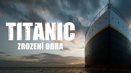 Titanic: Zrození obra