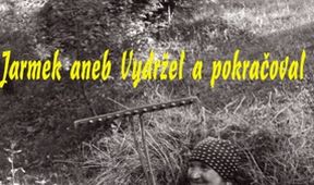 Jarmek aneb pokračovat a vydržet