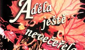 Adéla ještě nevečeřela