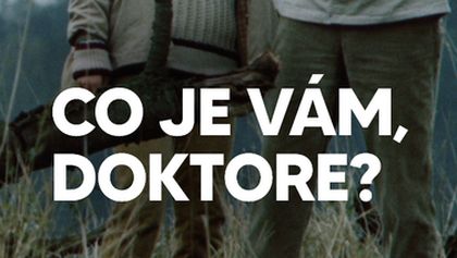 Co je Vám, doktore?