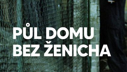 Půl domu bez ženicha