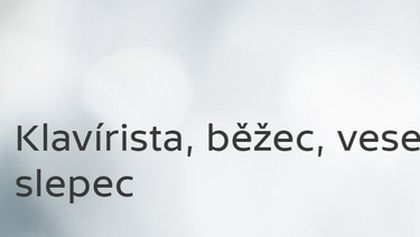 Klavírista, běžec, veselý slepec