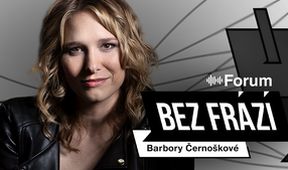 Forum Bez frází Barbory Černoškové