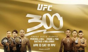 UFC 300: Pereira vs. Hill