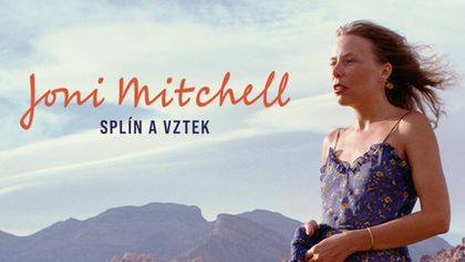 Joni Mitchell, splín a vztek
